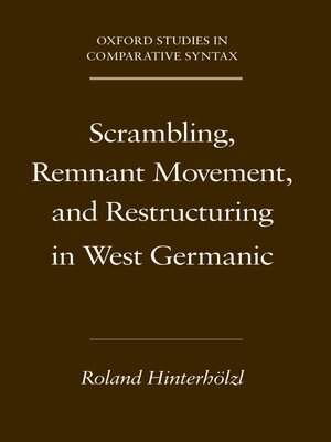 cover image of Scrambling, Remnant Movement, and Restructuring in West Germanic
